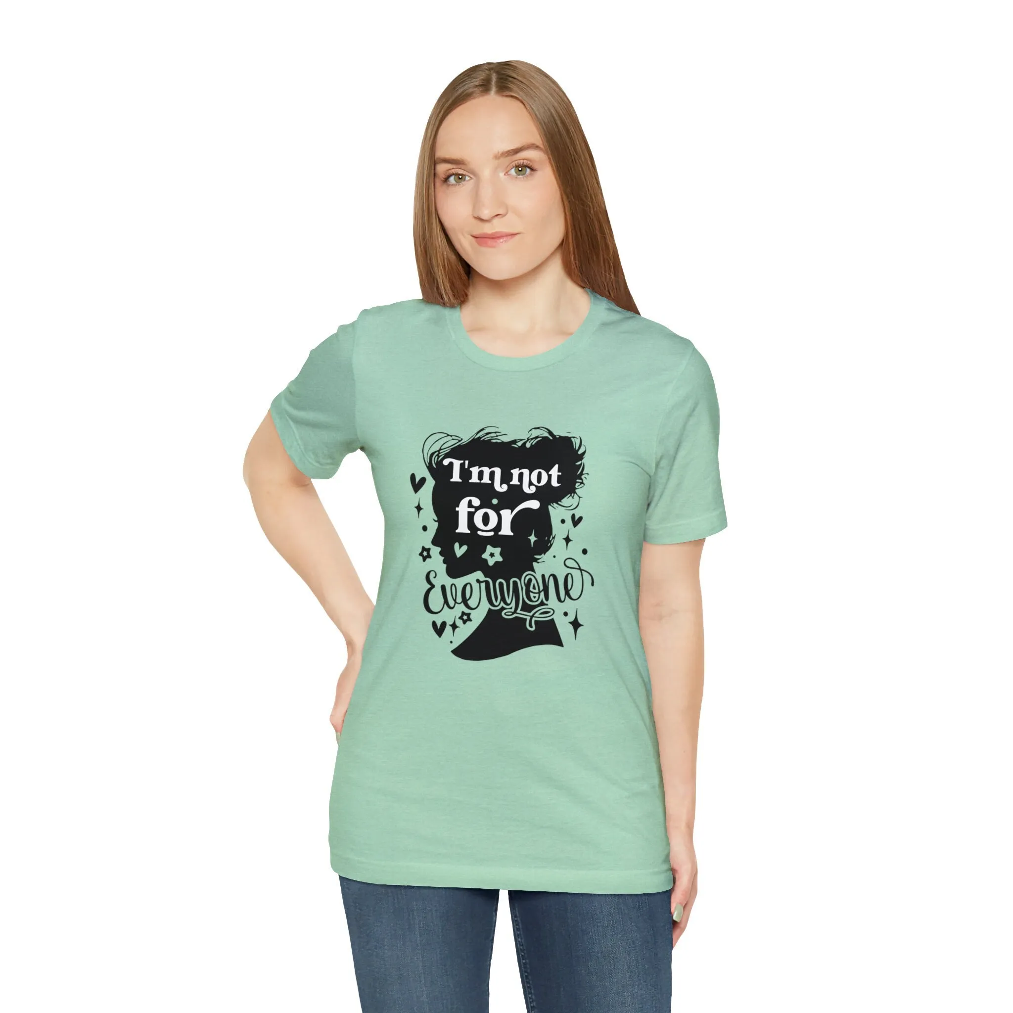 I am not for Everyone | Designer Shirts Inspiration | Stay True to yourself | Streetwear Graphic T-shirt Fashion