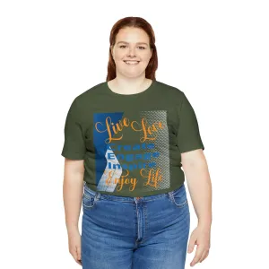 Live Love create engage inspire Enjoy Life | M23 Designs Cute Tshirt | Funny Graphics T shirts Apparel Short Sleeve