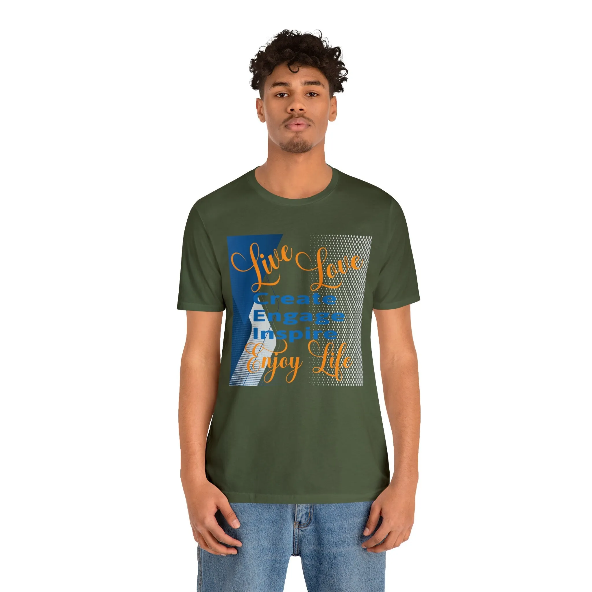 Live Love create engage inspire Enjoy Life | M23 Designs Cute Tshirt | Funny Graphics T shirts Apparel Short Sleeve