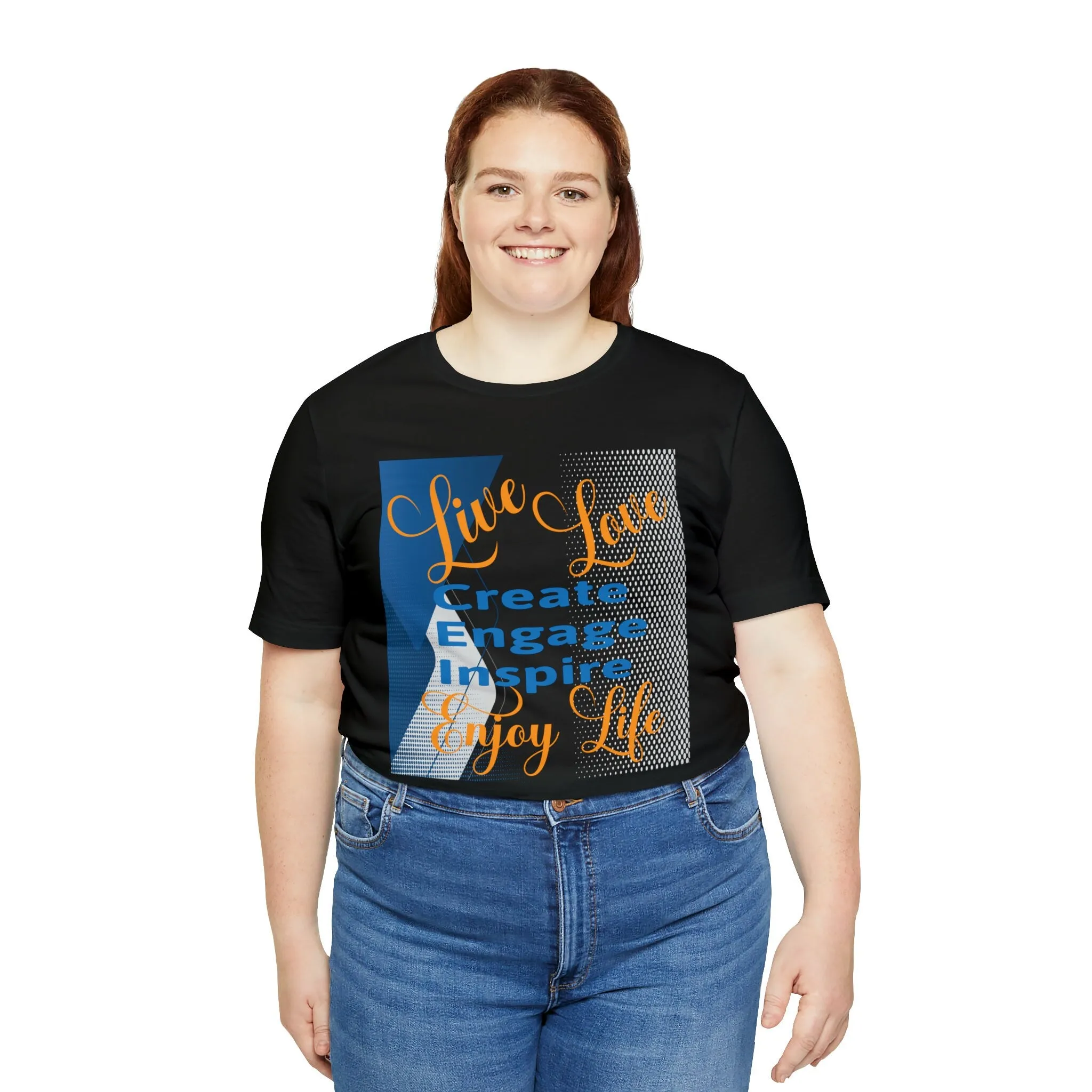 Live Love create engage inspire Enjoy Life | M23 Designs Cute Tshirt | Funny Graphics T shirts Apparel Short Sleeve