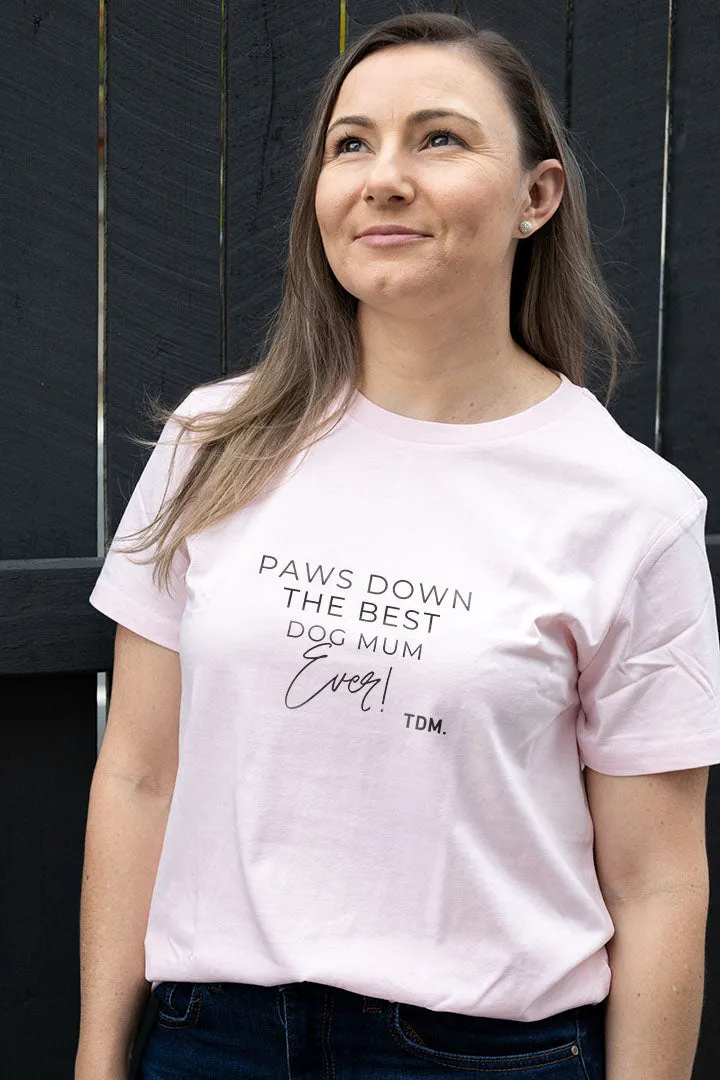 Paws Down Best Dog Mum Ever Classic T-Shirt