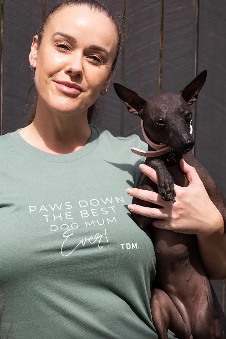 Paws Down Best Dog Mum Ever Classic T-Shirt