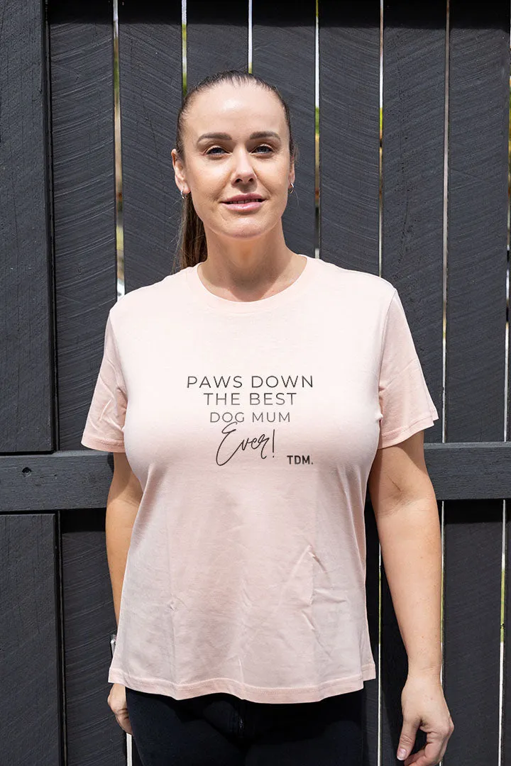 Paws Down Best Dog Mum Ever Classic T-Shirt